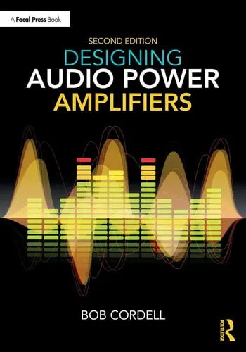 Designing Audio Power Amplifiers by Bob Cordell