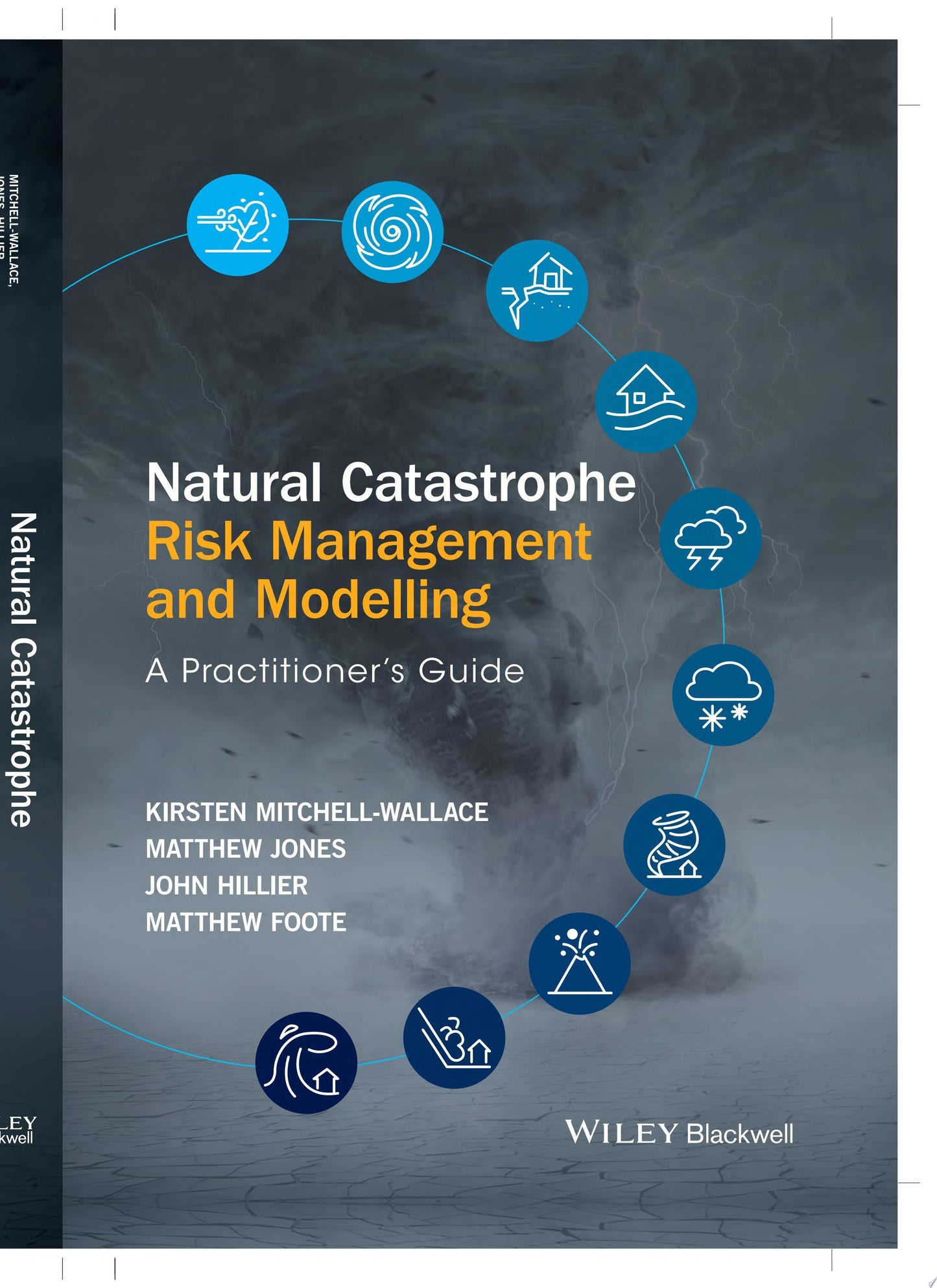 Natural Catastrophe Risk Management and Modelling A Practitioner's Guide John Wiley & Sons