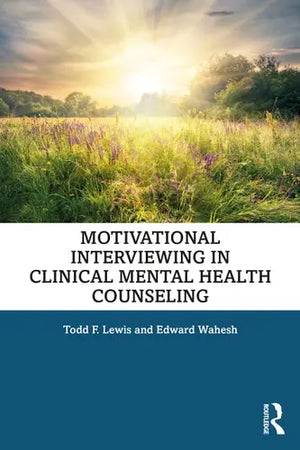 Motivational Interviewing in Clinical Mental Health Counseling by Todd F. Lewis – book cover