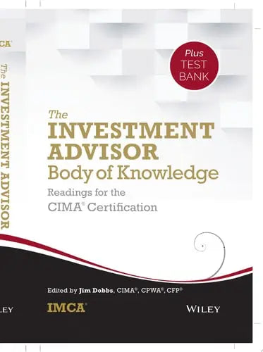 The Investment Advisor Body of Knowledge + Test Bank Readings for the CIMA Certification – book cover
