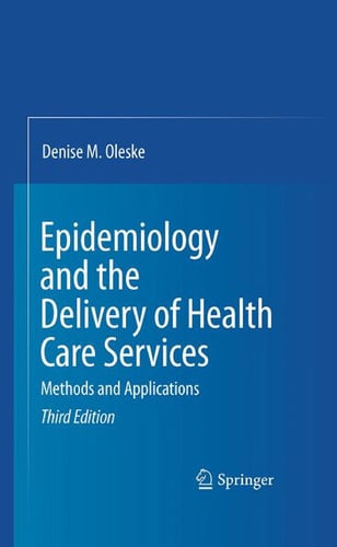 Epidemiology and the Delivery of Health Care Services Methods and Applications by Denise M. Oleske – book cover