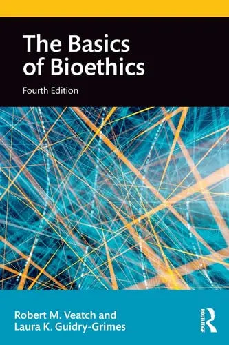 The Basics of Bioethics Routledge