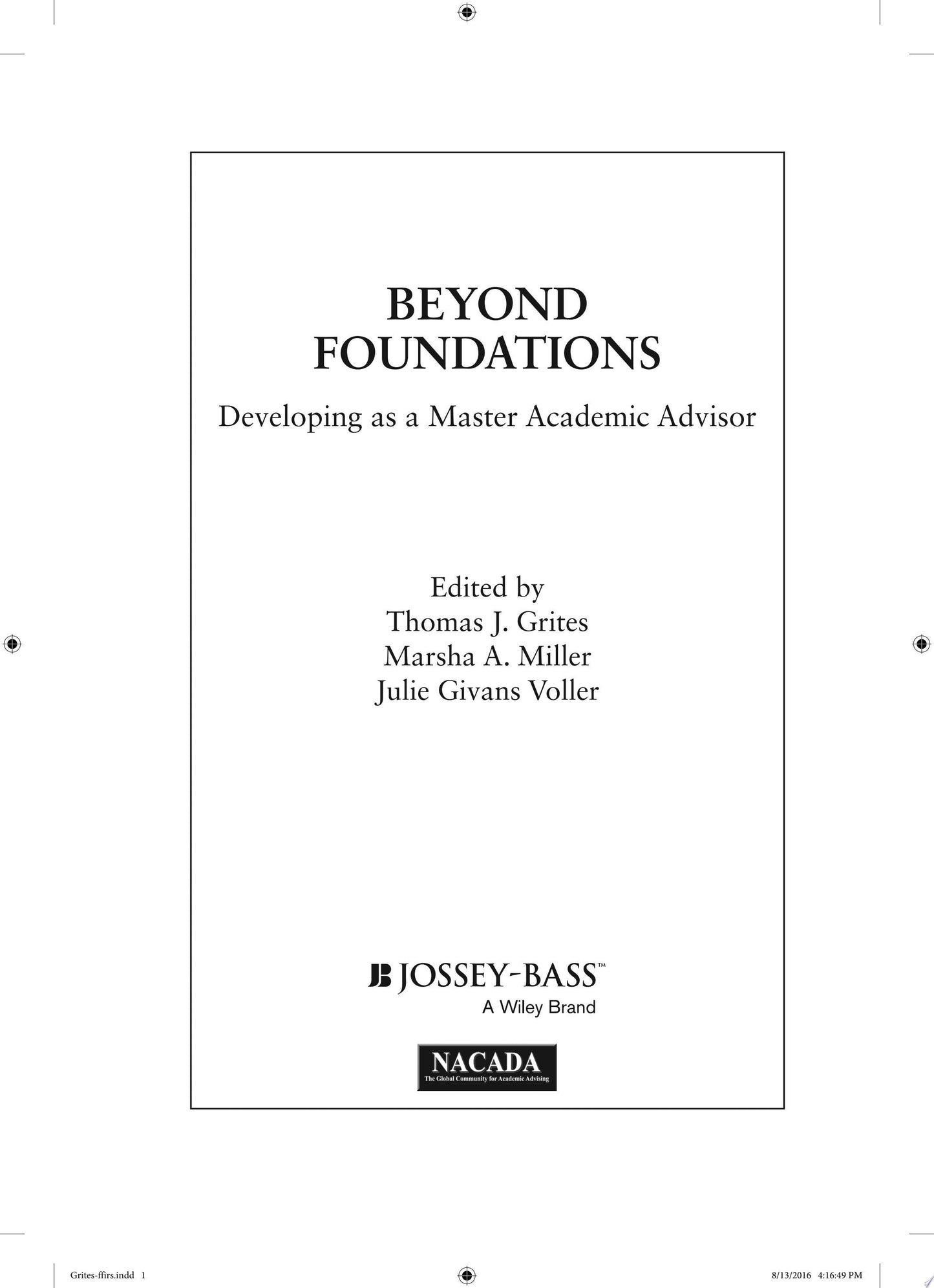 Beyond Foundations Developing as a Master Academic Advisor John Wiley & Sons