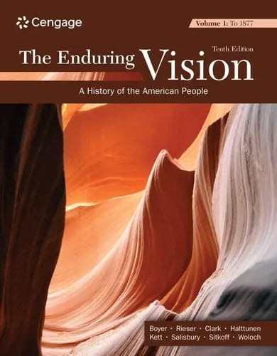 The Enduring Vision, Volume I: To 1877 Cengage Learning