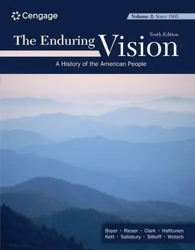 The Enduring Vision, Volume II: Since 1865 Cengage Learning