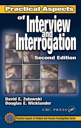 Practical Aspects of Interview and Interrogation, Second Edition Taylor & Francis