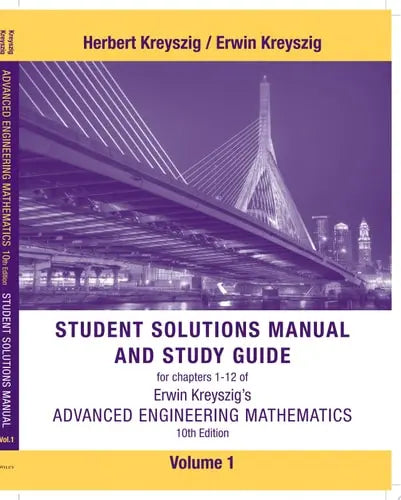 Advanced Engineering Mathematics, 10e Volume 1: Chapters 1 - 12 Student Solutions Manual and Study Guide