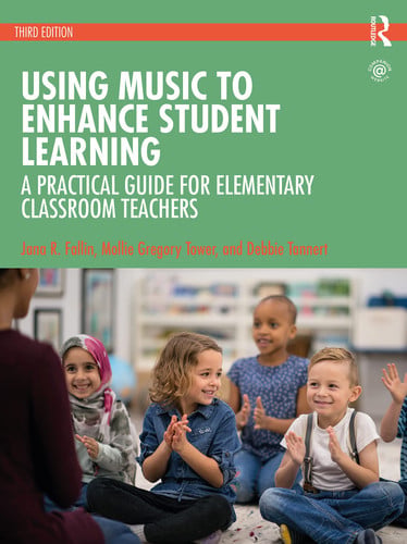 Using Music to Enhance Student Learning A Practical Guide for Elementary Classroom Teachers by Jana R. Fallin – book cover