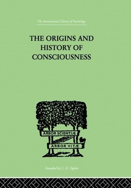 The Origins and History of Consciousness by Erich Neumann