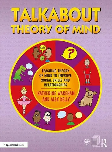 Talkabout Theory of Mind Teaching Theory of Mind to Improve Social Skills and Relationships Routledge