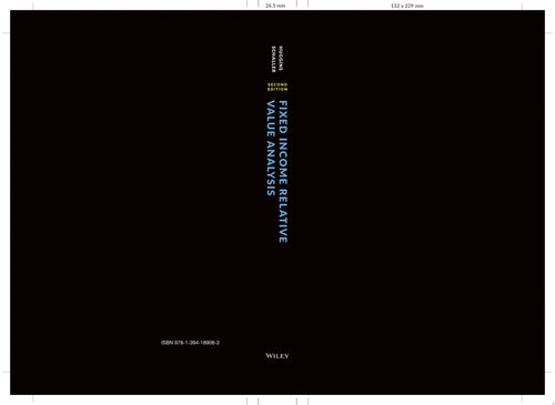 Fixed Income Relative Value Analysis + Website A Practitioner's Guide to the Theory, Tools, and Trades by Doug Huggins