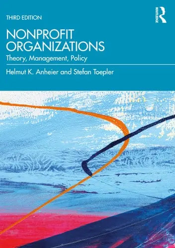 Nonprofit Organizations Theory, Management, Policy Routledge