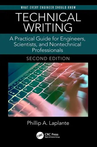 Technical Writing A Practical Guide for Engineers, Scientists, and Nontechnical Professionals CRC Press
