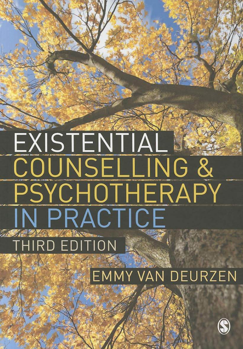 Existential Counselling & Psychotherapy in Practice SAGE Publications