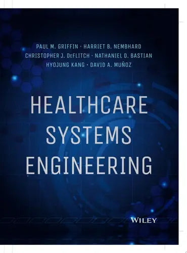 Healthcare Systems Engineering John Wiley & Sons