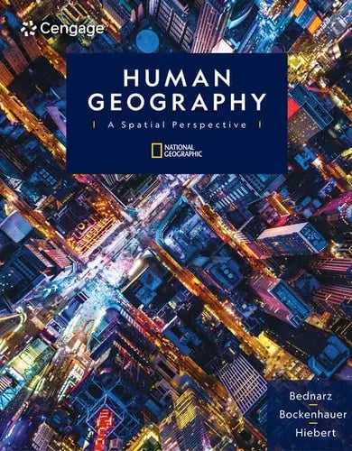 Human Geography A Spatial Perspective by Sarah Bednarz