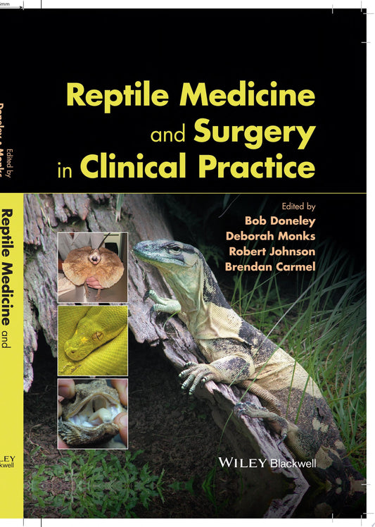 Reptile Medicine and Surgery in Clinical Practice John Wiley & Sons