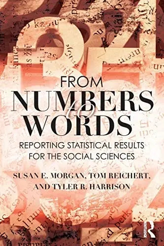 From Numbers to Words Reporting Statistical Results for the Social Sciences Routledge