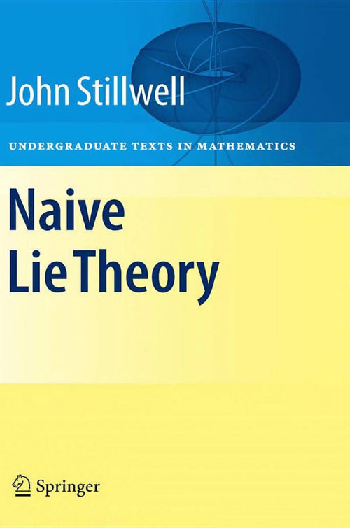 Naive Lie Theory by John Stillwell