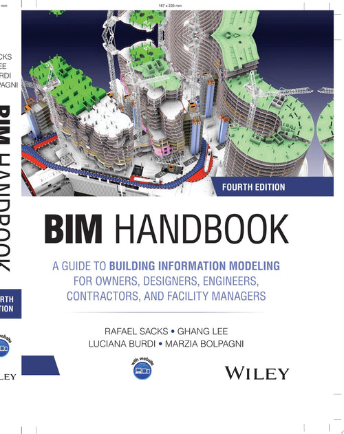 BIM Handbook A Guide to Building Information Modeling for Owners, Designers, Engineers, Contractors, and Facility Managers