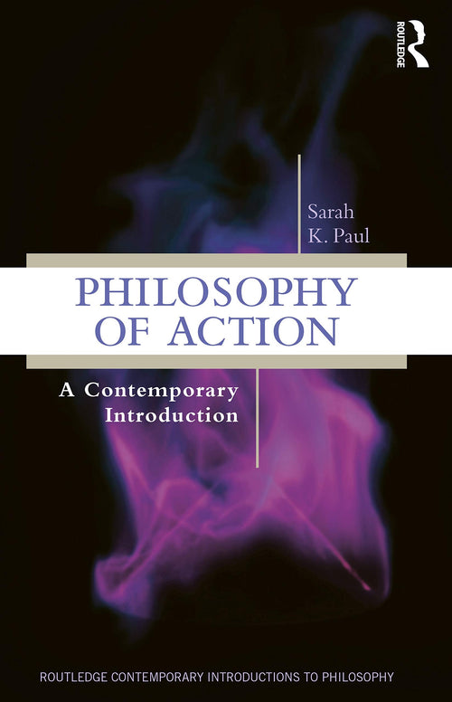 Philosophy of Action A Contemporary Introduction