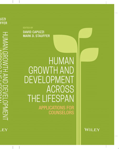 Human Growth and Development Across the Lifespan Applications for Counselors