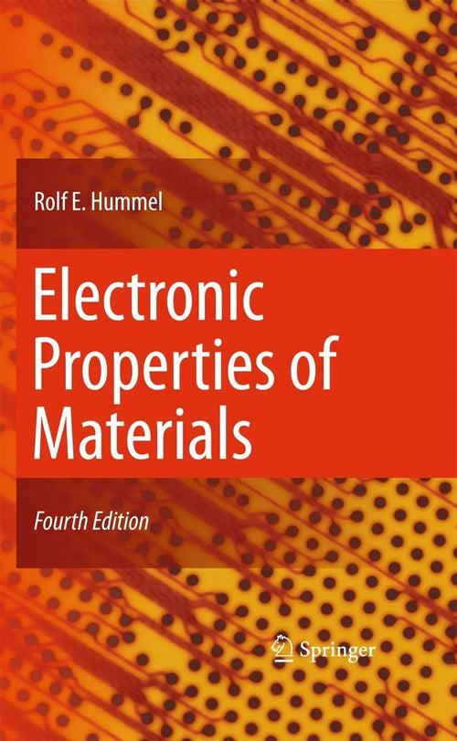 Electronic Properties of Materials by Rolf E. Hummel