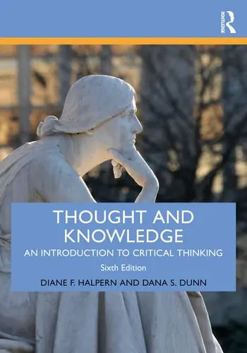Thought and Knowledge An Introduction to Critical Thinking Routledge, Taylor & Francis Group