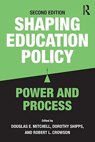 Shaping Education Policy Power and Process Routledge