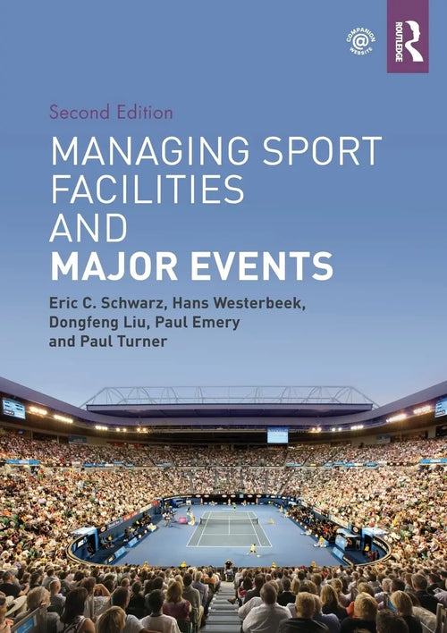 Managing Sport Facilities and Major Events by Eric C. Schwartz