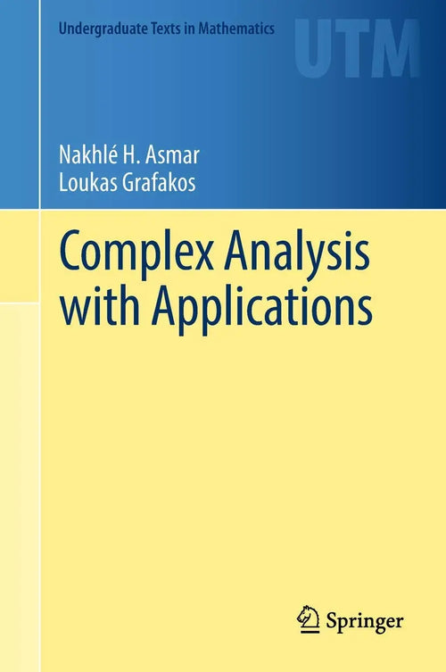Complex Analysis with Applications by Nakhlé H. Asmar