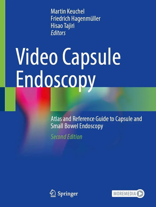 Video Capsule Endoscopy Atlas and Reference Guide to Capsule and Small Bowel Endoscopy by Martin Keuchel