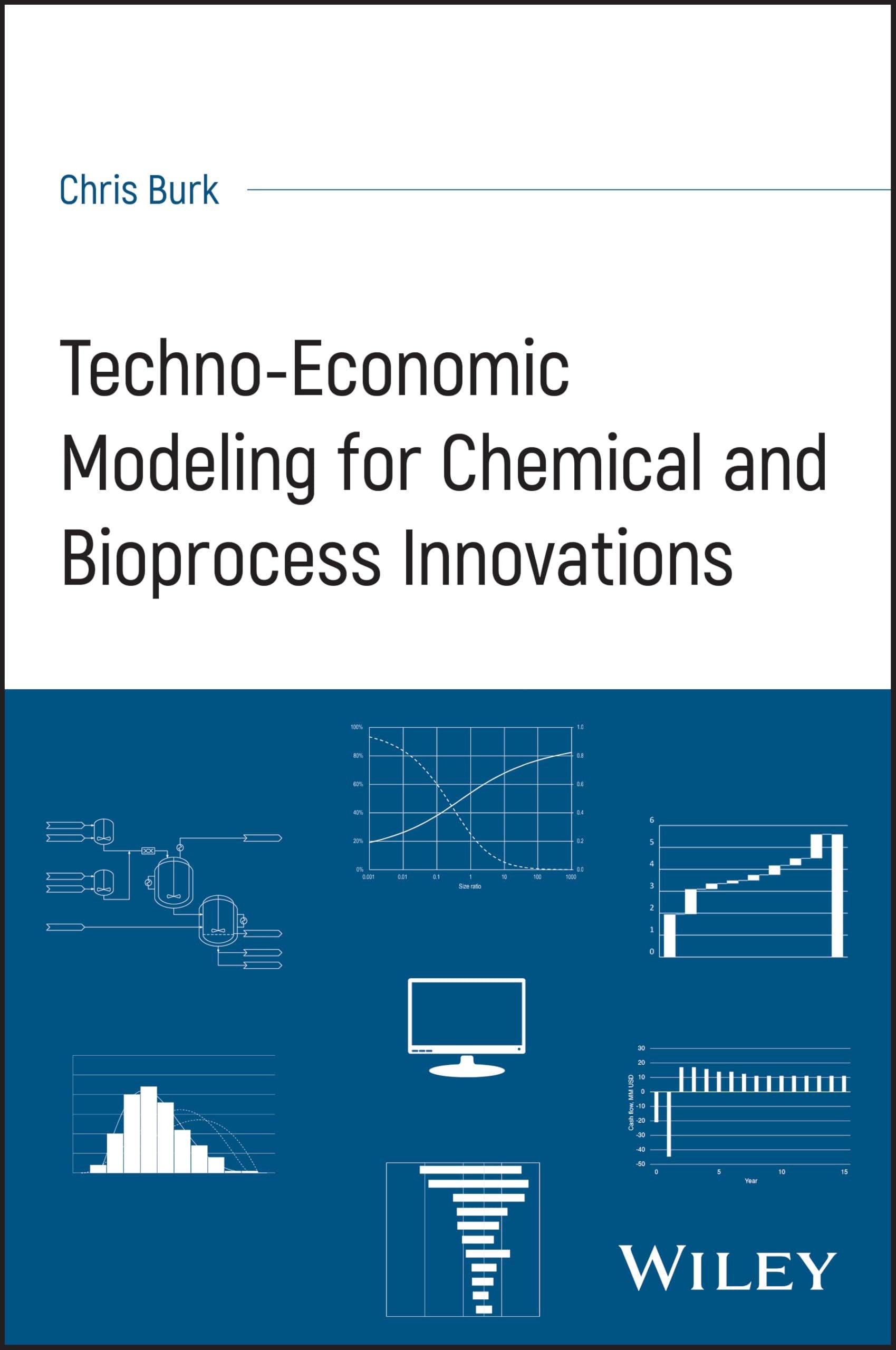Techno-Economic Modeling for Chemical and Bioprocess Innovations Wiley