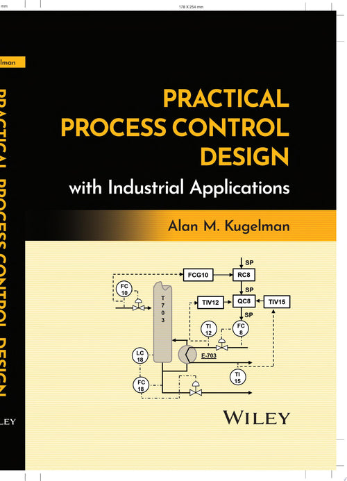 Practical Process Control Design with Industrial Applications