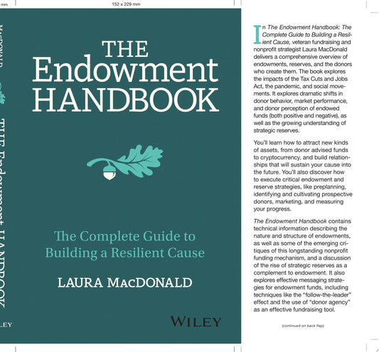 The Endowment Handbook The Complete Guide to Building a Resilient Cause John Wiley & Sons