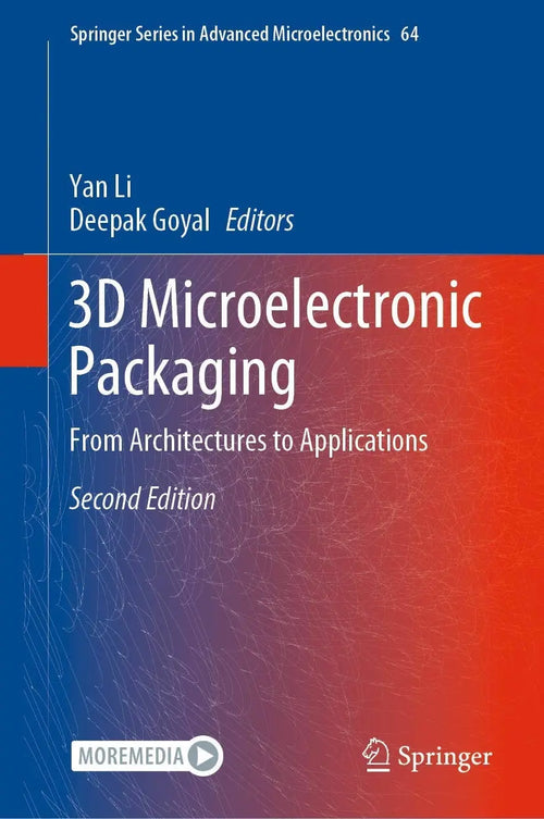 3D Microelectronic Packaging From Architectures to Applications by Yan Li