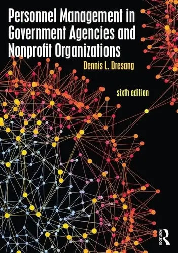 Personnel Management in Government Agencies and Nonprofit Organizations by Dennis L. Dresang