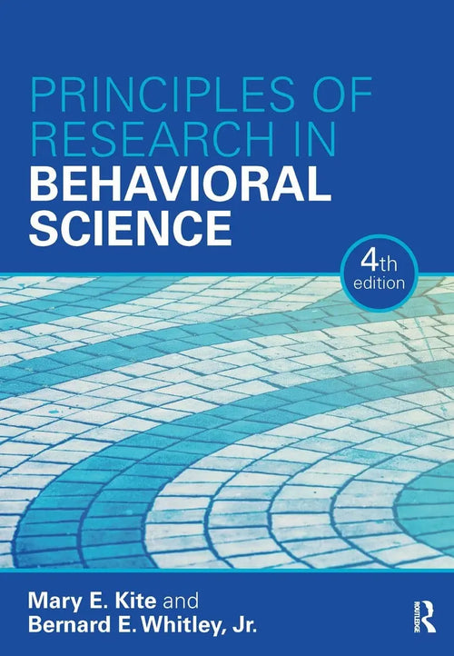 Principles of Research in Behavioral Science by Mary E. Kite