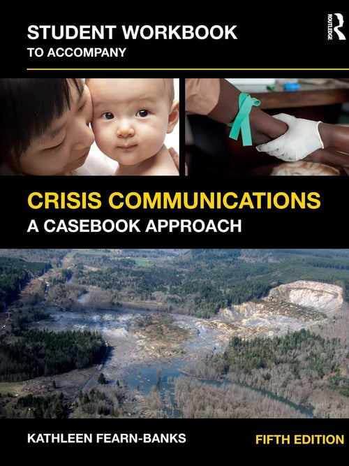 Student Workbook to Accompany Crisis Communications A Casebook Approach by Kathleen Fearn-Banks