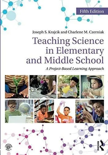 Teaching Science in Elementary and Middle School A Project-Based Learning Approach Routledge