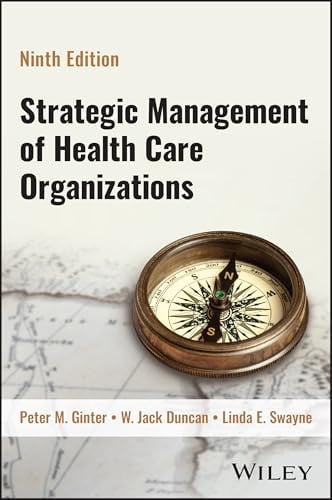 The Strategic Management of Health Care Organizations Wiley