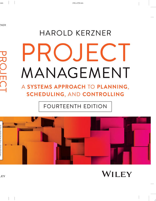 Project Management A Systems Approach to Planning, Scheduling, and Controlling