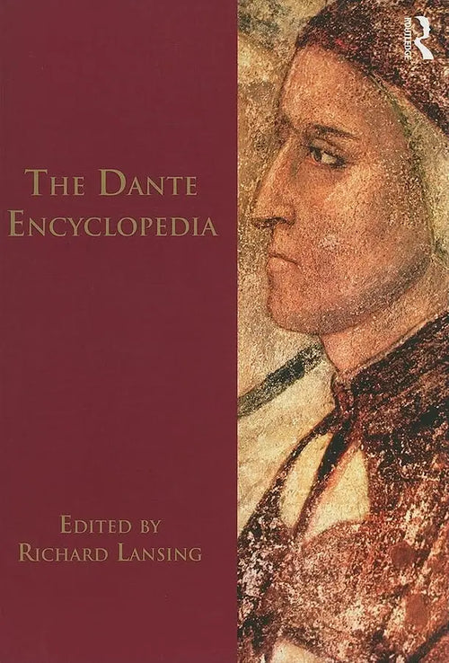 The Dante Encyclopedia by Richard H. Lansing