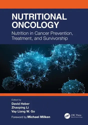 Nutritional Oncology Nutrition in Cancer Prevention, Treatment, and Survivorship CRC Press