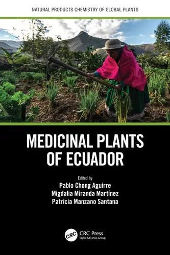 Medicinal Plants of Ecuador CRC Press, Taylor & Francis Group