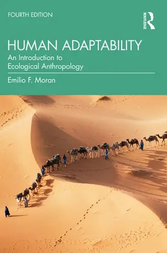 Human Adaptability An Introduction to Ecological Anthropology Routledge