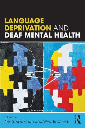Language Deprivation and Deaf Mental Health Routledge