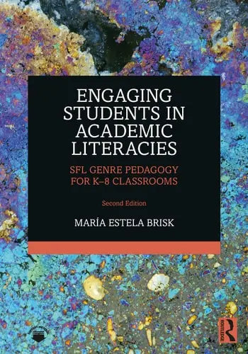 Engaging Students in Academic Literacies SFL Genre Pedagogy for K-8 Classrooms Routledge