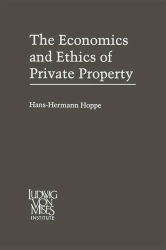 The Economics and Ethics of Private Property Studies in Political Economy and Philosophy Springer Netherlands