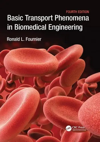 Basic Transport Phenomena in Biomedical Engineering by Ronald L. Fournier